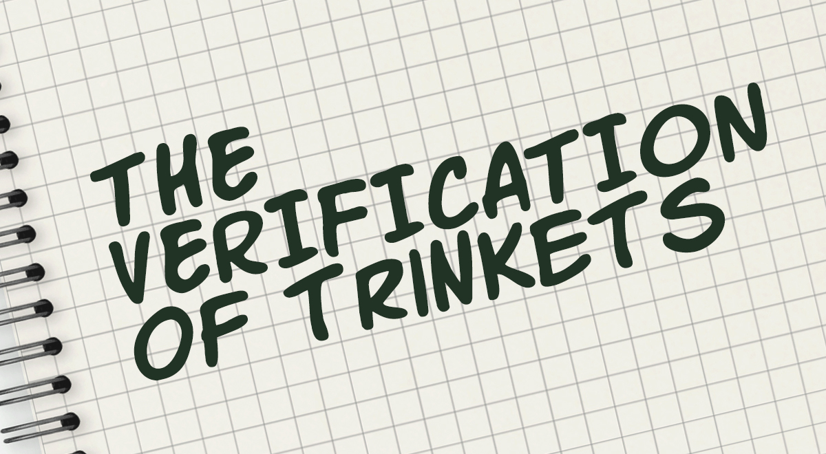the verification of trinkets
